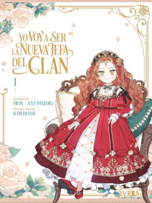 Yo Voy A Ser La Nueva Jefa Del Clan Manhwa Tomo 01 Editorial Ivrea