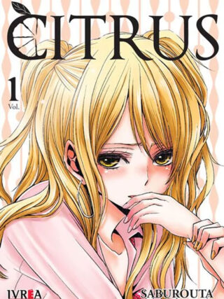 Citrus Manga Tomo 01 Ivrea Español