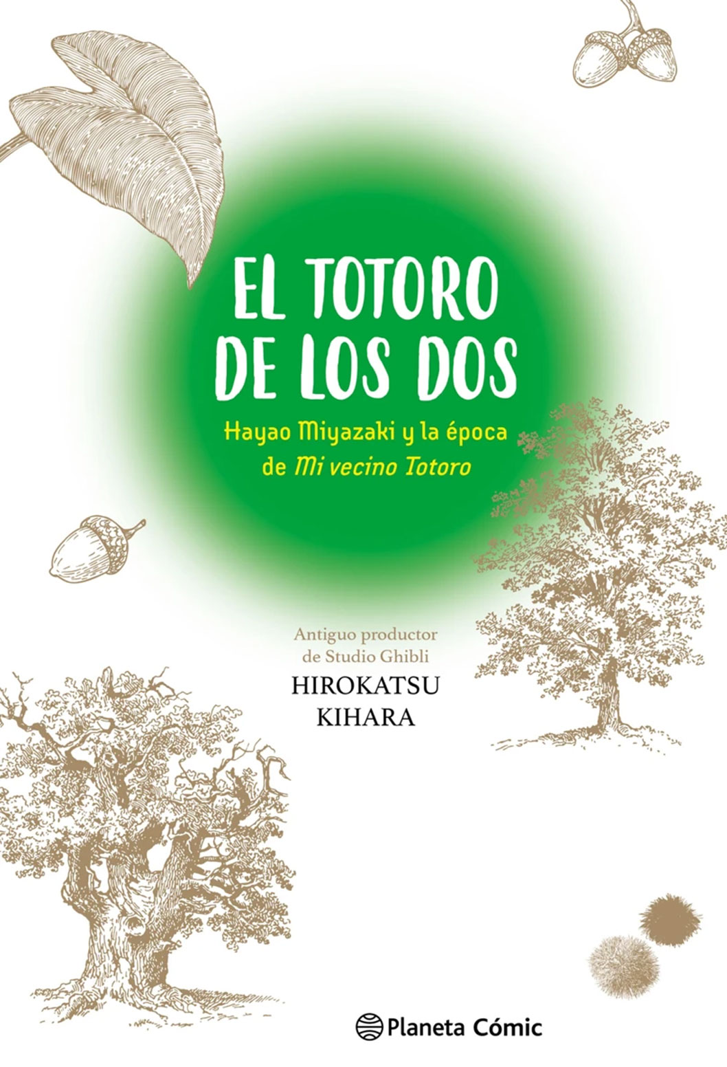 El Totoro de los dos: Hayao Miyazaki y "Mi vecino Totoro" Planeta Comic Español