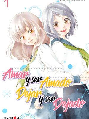 Amar y ser amado, dejar y ser dejado Tomo 01 Manga Original Español Ivrea