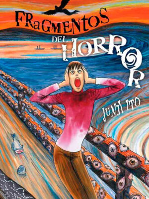 Fragmentos Del Horror Junji Ito Tomo Único Manga Español Ivrea