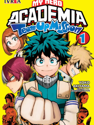 My Hero Academia: Team Up Mission Tomo 01 Manga Español Ivrea