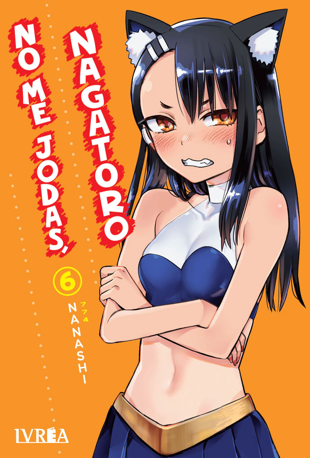 No Me Jodas, Nagatoro Tomo 06 Manga Español Ivrea