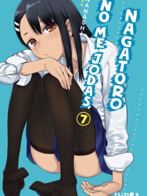 No Me Jodas, Nagatoro Tomo 07 Manga Español Ivrea
