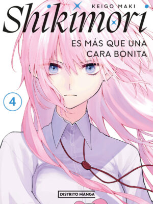 Shikimori Es Más Que Una Cara Bonita Tomo 04 Manga Español Distrito Manga