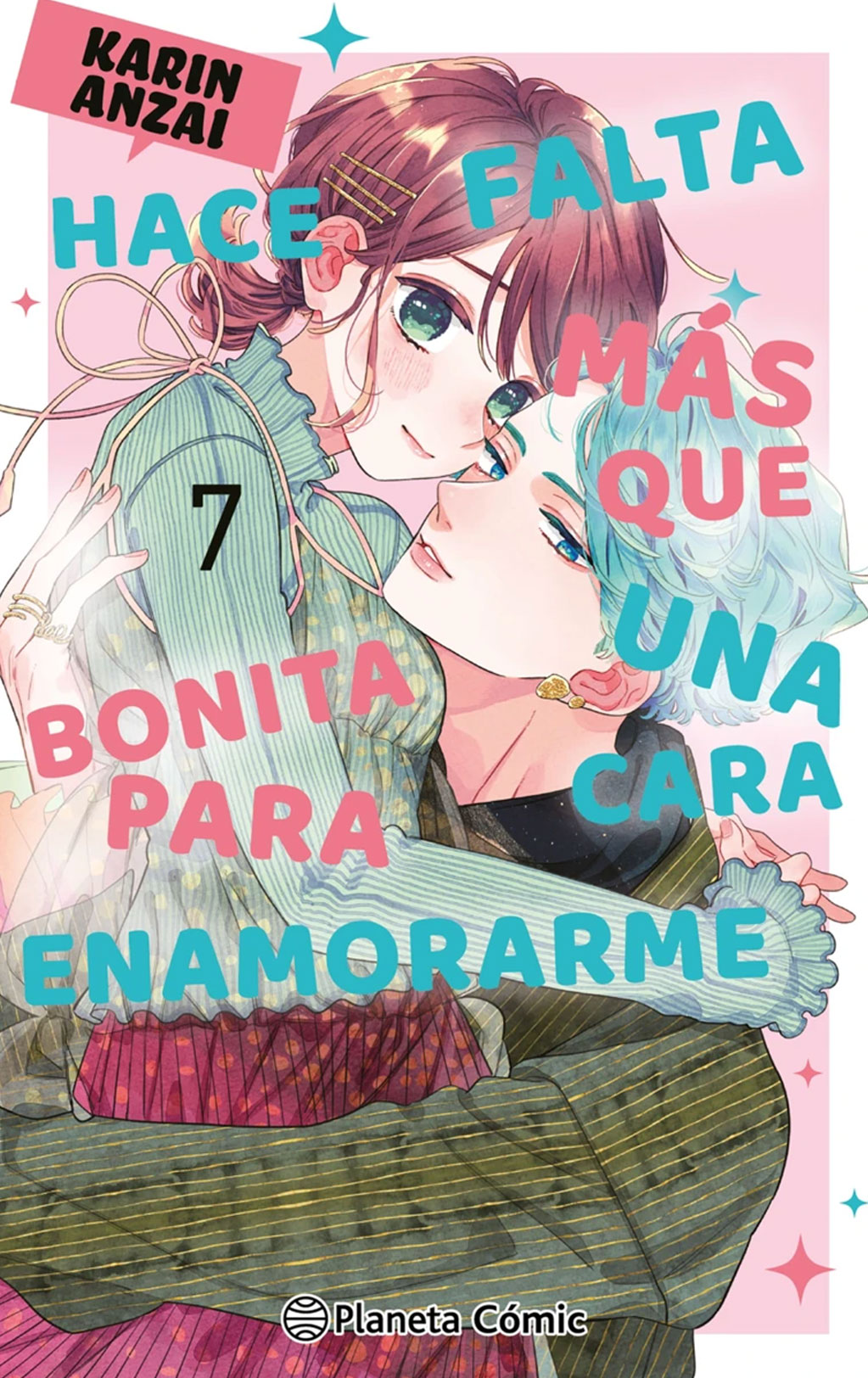 Hace Falta Más Que Una Cara Bonita Para Enamorarme Tomo 07 Manga Español Planeta Cómic