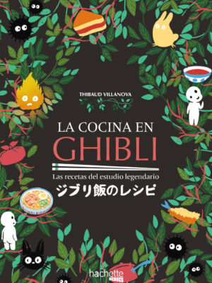 La Cocina En Ghibli Libro Pasta Dura Español Hachette